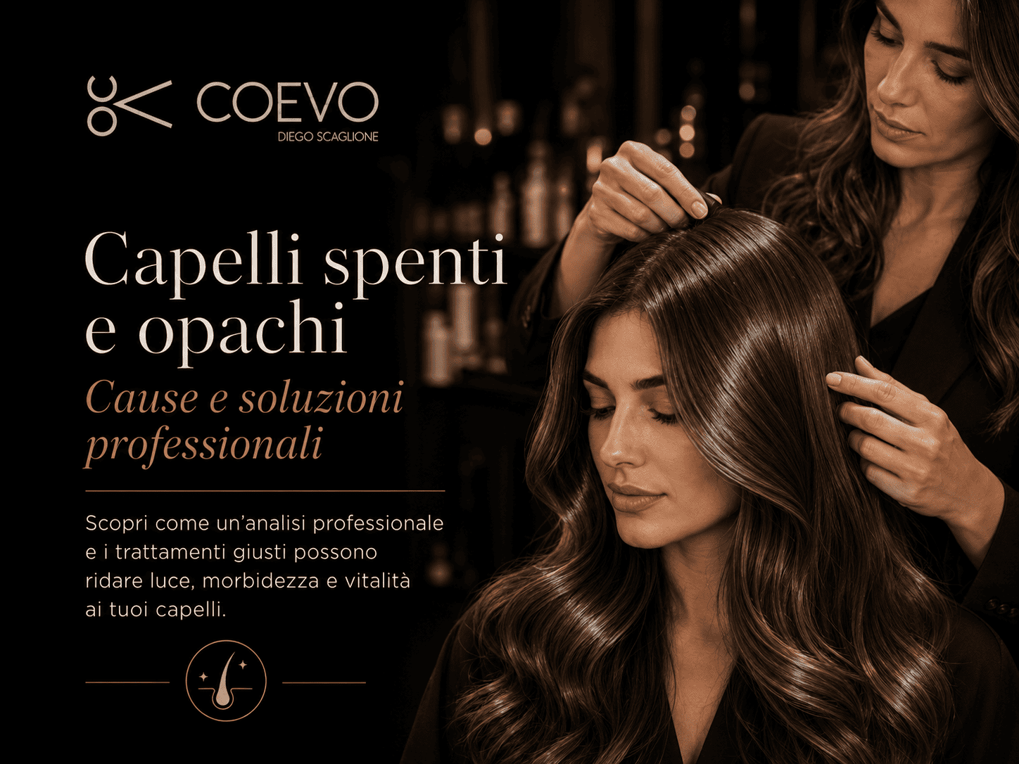 Capelli Spenti e Opachi: Cause e Soluzioni Professionali